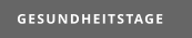 GESUNDHEITSTAGE