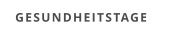 GESUNDHEITSTAGE