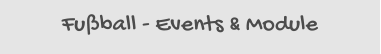 Fußball - Events & Module