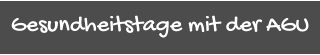 Gesundheitstage mit der AGU