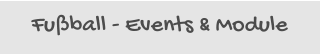 Fußball - Events & Module